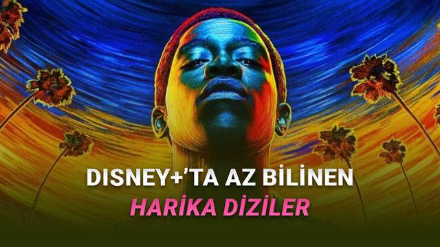 Disney+'ta Olmasına Rağmen Pek Bilinmeyen Harika Diziler