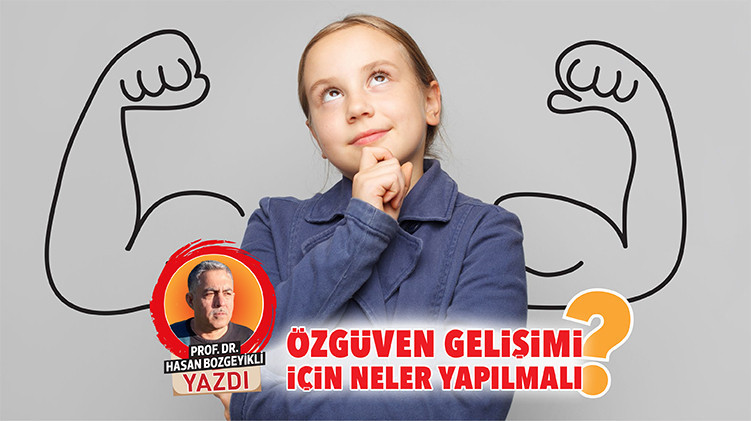 Özgüven Gelişimi İçin Atılması Gereken Adımlar